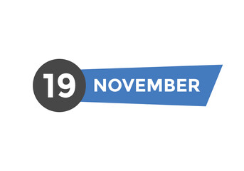 november 19 calendar reminder. 19th november daily calendar icon template. Calendar 19th november icon Design template. Vector illustration
