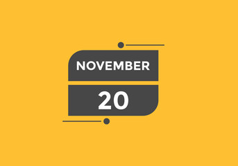 november 20 calendar reminder. 20th november daily calendar icon template. Calendar 20th november icon Design template. Vector illustration
