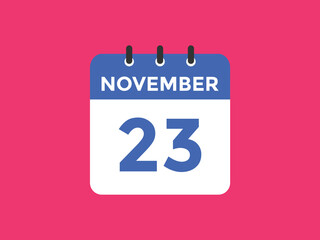 november 23 calendar reminder. 23th november daily calendar icon template. Calendar 23th november icon Design template. Vector illustration
