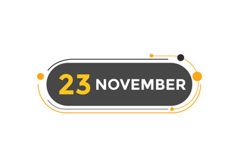 november 23 calendar reminder. 23th november daily calendar icon template. Calendar 23th november icon Design template. Vector illustration
