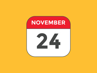 november 24 calendar reminder. 24th november daily calendar icon template. Calendar 24th november icon Design template. Vector illustration

