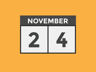 november 24 calendar reminder. 24th november daily calendar icon template. Calendar 24th november icon Design template. Vector illustration
