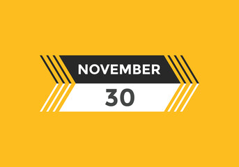 november 30 calendar reminder. 30th november daily calendar icon template. Calendar 30th november icon Design template. Vector illustration
