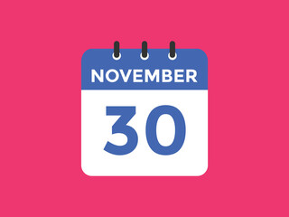november 30 calendar reminder. 30th november daily calendar icon template. Calendar 30th november icon Design template. Vector illustration

