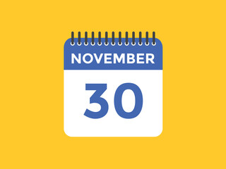 november 30 calendar reminder. 30th november daily calendar icon template. Calendar 30th november icon Design template. Vector illustration
