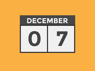 december 7 calendar reminder. 7th december daily calendar icon template. Calendar 7th december icon Design template. Vector illustration
