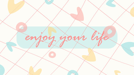Enjoy your life. Desktop background. Positive mood. Heart, abstract design. Blue, pink colour.