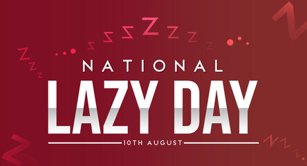 National Lazy Day Abstract background with Lazy signs. Lazy day wallpaper