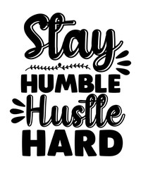 Hustle SVG Bundle, Be Humble svg, Stay Humble Hustle, Hustle Hard svg, Hustle Baby svg, Hustle svg Files, Digital Download ,Hustel SVG, Mother Hustler Svg, Hustler Svg, Hustle Hard Svg, Mother Svg