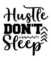 Obraz premium Hustle SVG Bundle, Be Humble svg, Stay Humble Hustle, Hustle Hard svg, Hustle Baby svg, Hustle svg Files, Digital Download ,Hustel SVG, Mother Hustler Svg, Hustler Svg, Hustle Hard Svg, Mother Svg