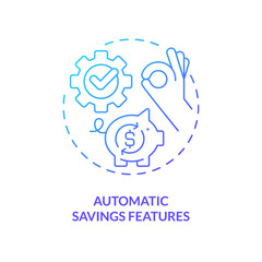 Automatic savings features blue gradient concept icon. Regular withdrawing. Financial accounts type abstract idea thin line illustration. Isolated outline drawing. Myriad Pro-Bold font used