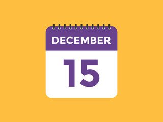 december 15 calendar reminder. 15th december daily calendar icon template. Calendar 15th december icon Design template. Vector illustration
