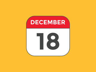 december 18 calendar reminder. 18th december daily calendar icon template. Calendar 18th december icon Design template. Vector illustration

