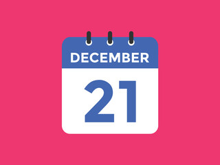 december 21 calendar reminder. 21th december daily calendar icon template. Calendar 21th december icon Design template. Vector illustration
