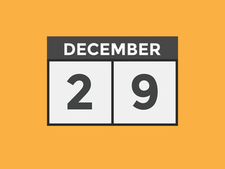 december 29 calendar reminder. 29th december daily calendar icon template. Calendar 29th december icon Design template. Vector illustration
