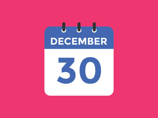 december 30 calendar reminder. 30th december daily calendar icon template. Calendar 30th december icon Design template. Vector illustration
