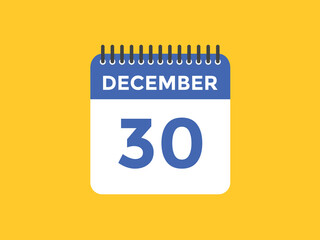 december 30 calendar reminder. 30th december daily calendar icon template. Calendar 30th december icon Design template. Vector illustration
