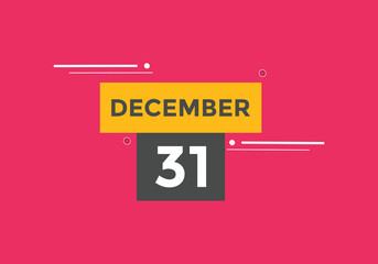 december 31 calendar reminder. 31th december daily calendar icon template. Vector illustration 
