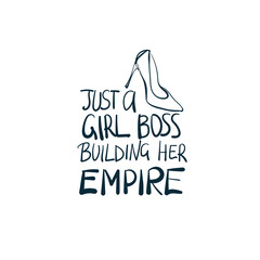 just a girl boss empire girl power diversity vector concept saying lettering hand drawn shirt quote line art simple monochrome
