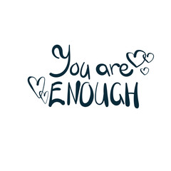 you are enough girl power diversity vector concept saying lettering hand drawn shirt quote line art simple monochrome