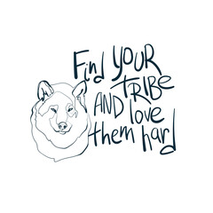 find your tribe and love them hard wolf line art vector concept saying lettering hand drawn shirt quote line art simple monochrome