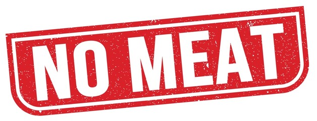 NO MEAT text written on red stamp sign.