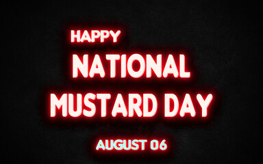 Happy National Mustard Day, holidays month of august neon text effects, Empty space for text