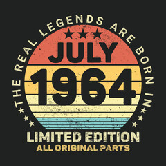 The Real Legends Are Born In July 1964, Birthday gifts for women or men, Vintage birthday shirts for wives or husbands, anniversary T-shirts for sisters or brother