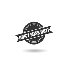  Don't miss out label with shadow