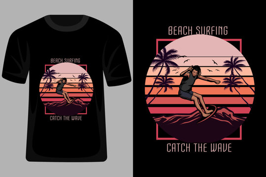 Beach Surfing Catch the Wave Retro Vintage T Shirt Design