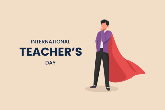 Male teacher wearing a cape like a superhero. Happy teacher's day. International teacher's day concept. Vector illustration.