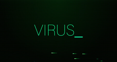 Image of interference over virus text on black background