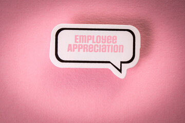 Employee Appreciation. Text and speech bubble on pink background