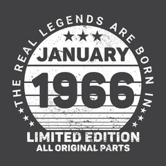 Fototapeta na wymiar The Real Legends Are Born In January 1966, Birthday gifts for women or men, Vintage birthday shirts for wives or husbands, anniversary T-shirts for sisters or brother