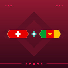 Obraz premium switzerland, cameroon world football 2022 match versus on red background. vector illustration
