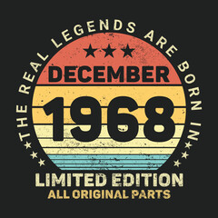 The Real Legends Are Born In December 1968, Birthday gifts for women or men, Vintage birthday shirts for wives or husbands, anniversary T-shirts for sisters or brother