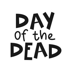 Lettering for the Day of the Dead. Poster. Card. Vector illustration.