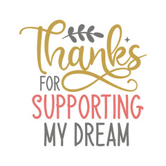 Fototapeta premium Thanks for supporting my dream- svg