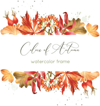 Watercolor autumn border frame with oak, maple leaves, berries and rosehips. Invitation template	