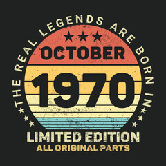 
The Real Legends Are Born In October 1970, Birthday gifts for women or men, Vintage birthday shirts for wives or husbands, anniversary T-shirts for sisters or brother