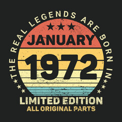 The Real Legends Are Born In January 1972, Birthday gifts for women or men, Vintage birthday shirts for wives or husbands, anniversary T-shirts for sisters or brother
