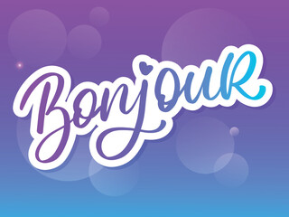 Bonjour Paris Phrase Vector Lettering Calligraphy Brush Chalkboard
