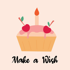 Congratulations Make a Wish lettering with cupcake. Calligraphy design for postcard poster graphics. Simple vector Happy birthday card colored element. Party decor cake with candle.