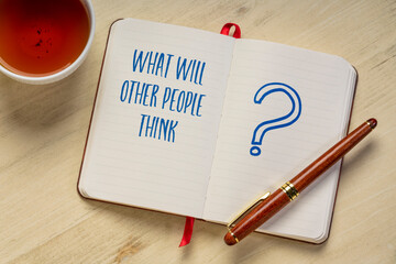 What will other people think? A question handwritten in a notebook or journal. - obrazy, fototapety, plakaty
