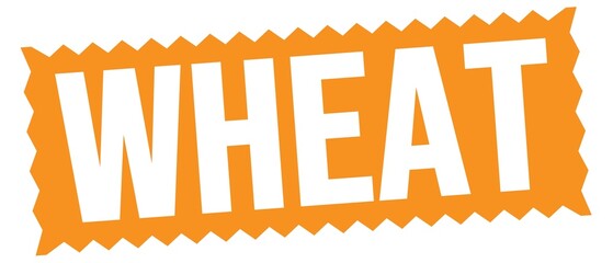 WHEAT text written on orange stamp sign.