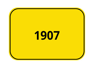 Gelbes Ortseingangsschild mit Zahl 1907 – Verkehrsschild, Symbol, Grafikdesign