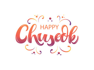 Happy Chuseok handwritten text (Korean Harvest Festival, thanksgiving day) isolated on white background. Modern brush calligraphy, hand lettering typography, vector colorful illustration