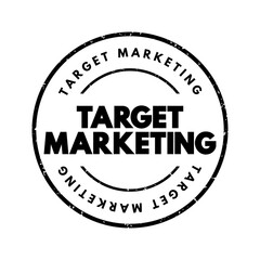 Target Marketing - researching and understanding your prospective customers interests, text concept stamp