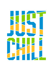 Fototapeta na wymiar Just Chill Text Logo 