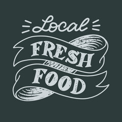 Signboard - local fresh food drawn in chalk on a blackboard in lettering style. For print and design.Vector illustration.